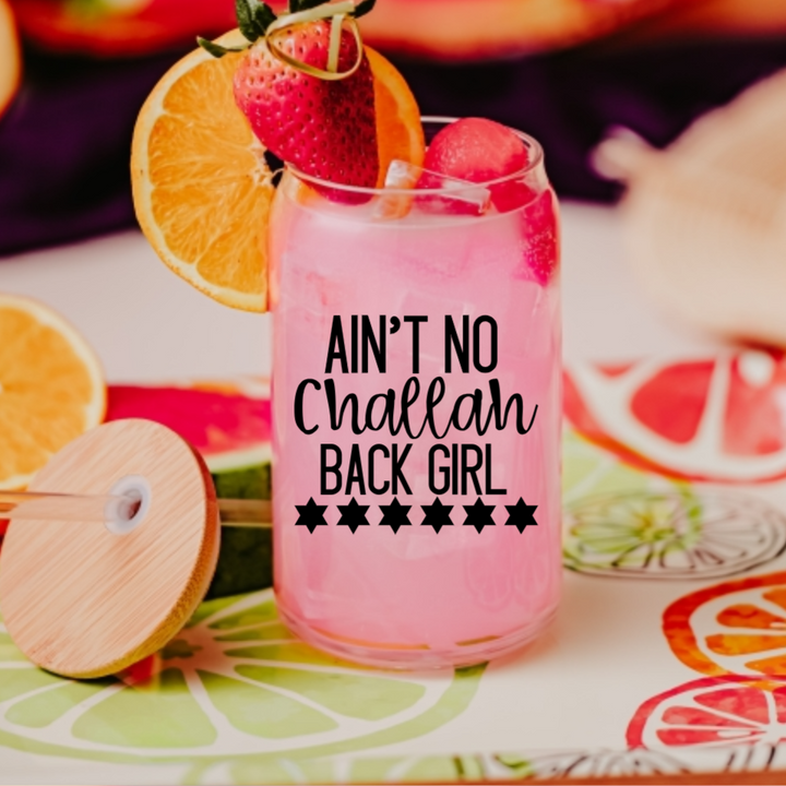 Ain't No Challah Back Girl Snowglobe Glass Can Cup Salt and Sparkle