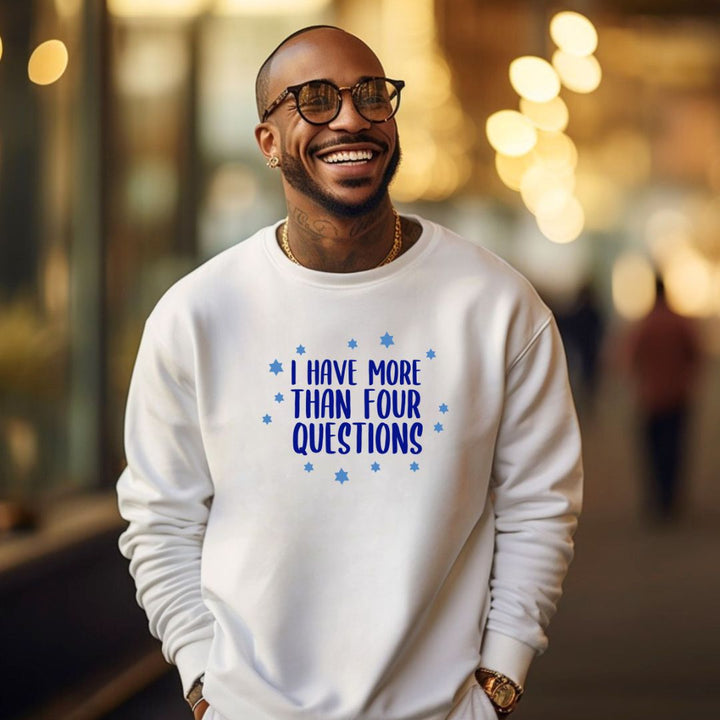 I Have More than Four Questions Unisex Passover Sweatshirt Salt and Sparkle