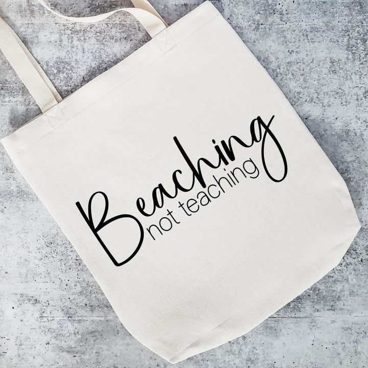 Beaching Not Teaching Teacher Appreciation Gift - Teacher Tote Bag for Summer Salt and Sparkle