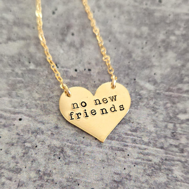 No New Friends Funny Heart Necklace - Heart-shaped Necklace for Best Friend, Galentine's Day Gift for Bestie, Matching Valentine Jewelry