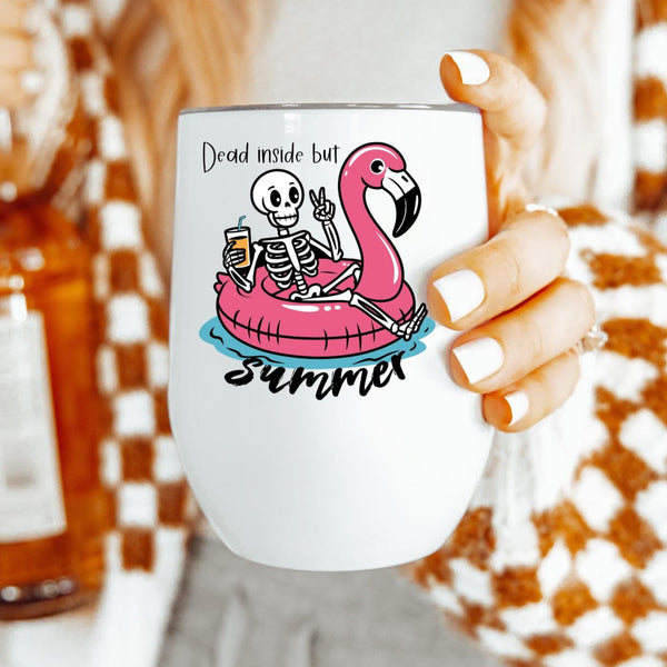 Dead Inside But Summer Wine Tumbler Salt and Sparkle