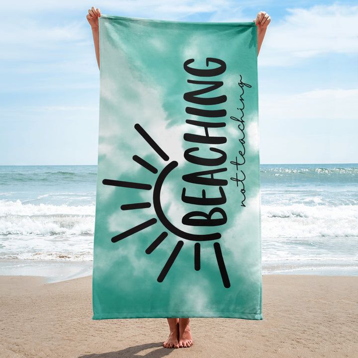 Beaching Not Teaching Beach Towel Salt and Sparkle