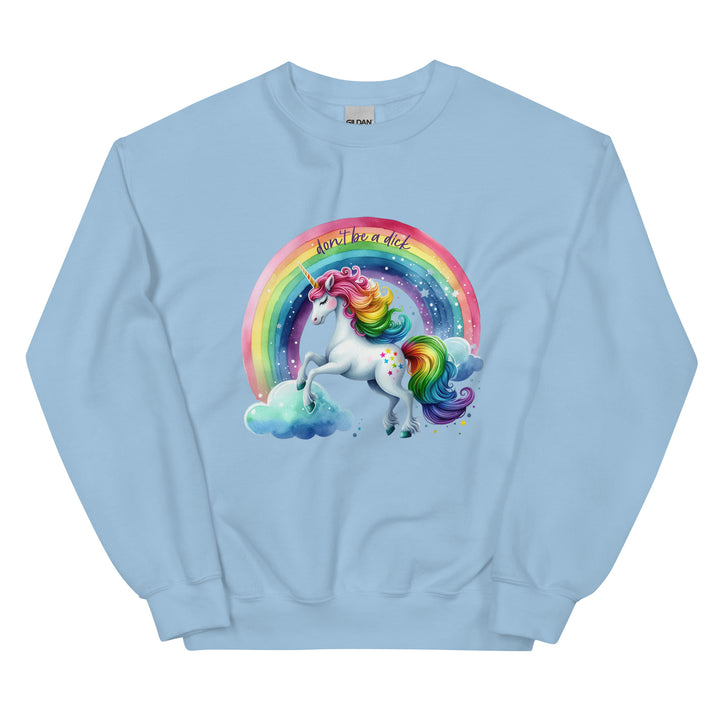 Don't Be a Dick Rainbow Unicorn Roundneck Unisex Sweatshirt Salt and Sparkle