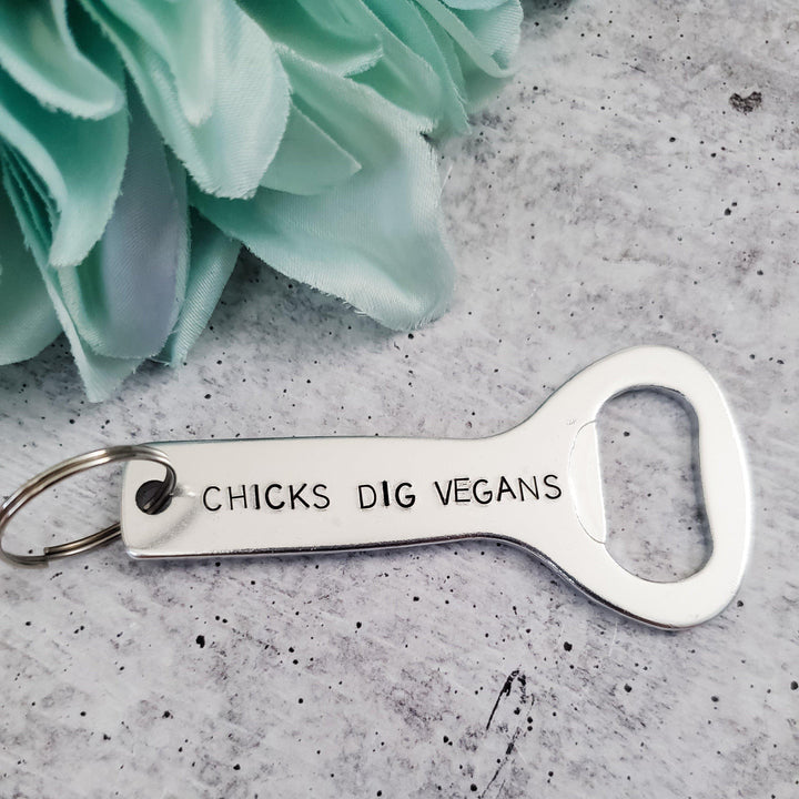 CHICKS DIG VEGANS Beer Bottle Opener Salt and Sparkle