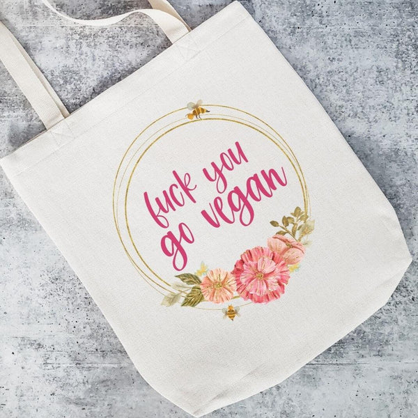 Fuck You Go Vegan Pretty Tote Bag Salt and Sparkle