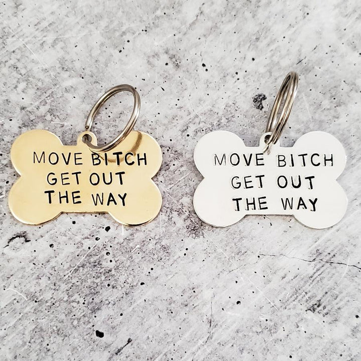 MOVE BITCH GET OUT THE WAY Bone-Shaped Pet Tag Salt and Sparkle
