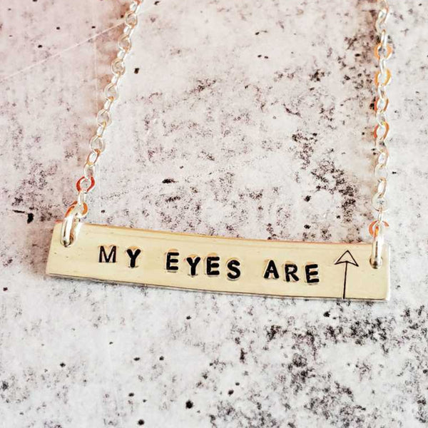 MY EYES ARE (up here) Feminist Bar Necklace Salt and Sparkle