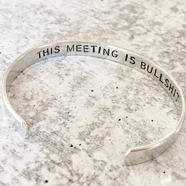 THIS MEETING IS BULLSHIT Stacking Cuff Bracelet Salt and Sparkle